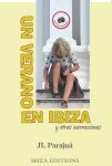 A SUMMER IN IBIZA AND OTHER NARRATIONS